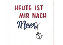 Stickdatei - Heute ist mir nach Meer